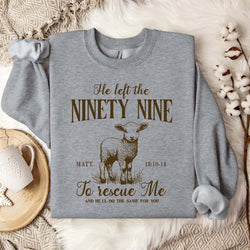 Image of He Left The 99 To Rescue Me – Christliches Sweatshirt im Streetwear Style | StaywearApparel